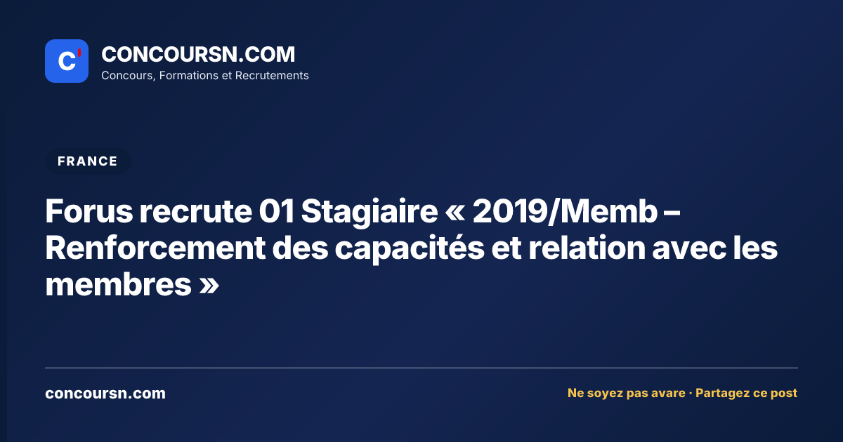 Illustration de l’article : Forus recrute 01 Stagiaire « 2019/Memb – Renforcement des capacités et relation avec les membres »