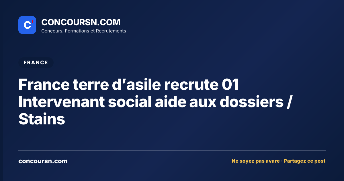 Illustration de l’article : France terre d’asile recrute 01 Intervenant social aide aux dossiers / Stains