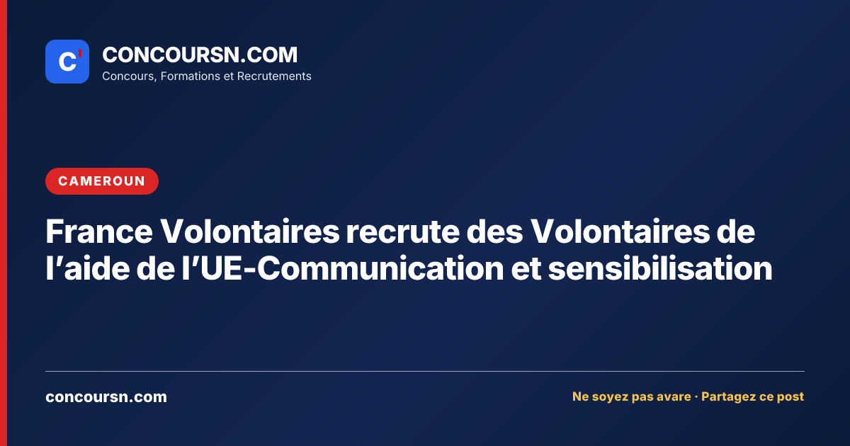 France Volontaires recrute des Volontaires de l’aide de l’UE-Communication et sensibilisation