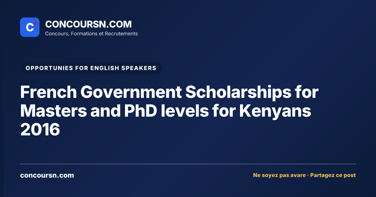 Illustration de l’article : French Government Scholarships for Masters and PhD levels for Kenyans 2016