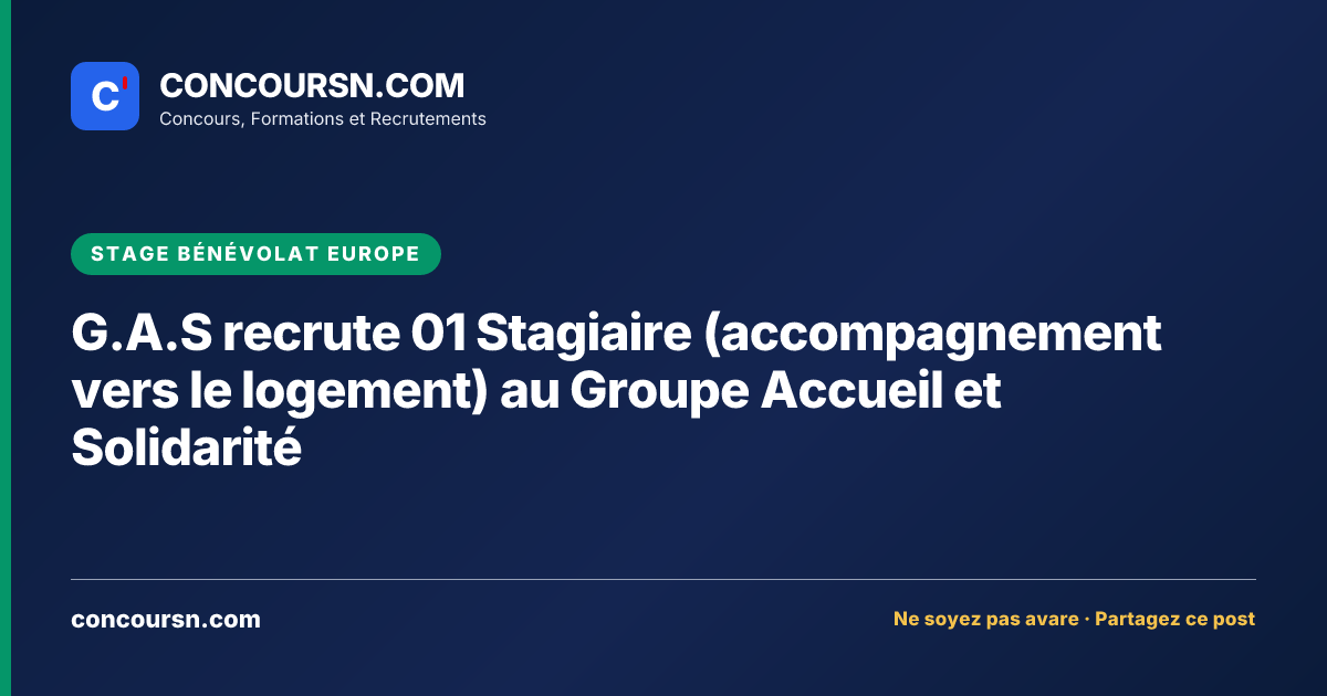 Illustration de l’article : G.A.S recrute 01 Stagiaire (accompagnement vers le logement) au Groupe Accueil et Solidarité