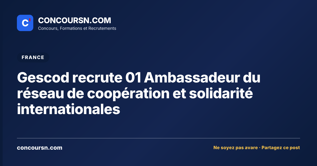 Illustration de l’article : Gescod recrute 01 Ambassadeur du réseau de coopération et solidarité internationales