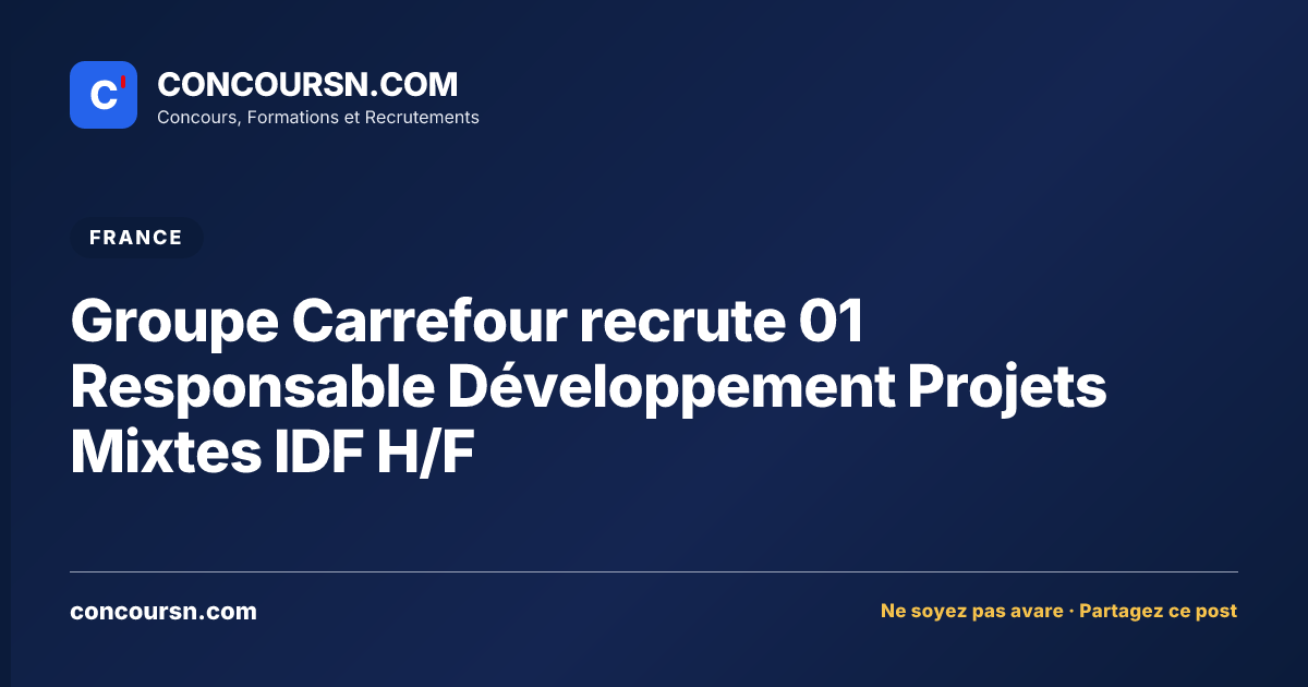 Illustration de l’article : Groupe Carrefour recrute 01 Responsable Développement Projets Mixtes IDF H/F