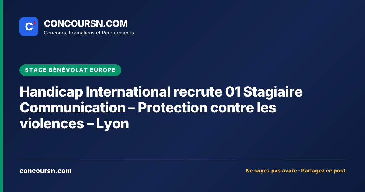 Illustration de l’article : Handicap International recrute 01 Stagiaire Communication – Protection contre les violences – Lyon