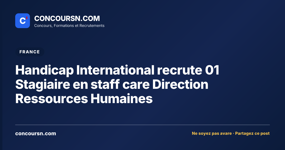 Illustration de l’article : Handicap International recrute 01 Stagiaire en staff care Direction Ressources Humaines