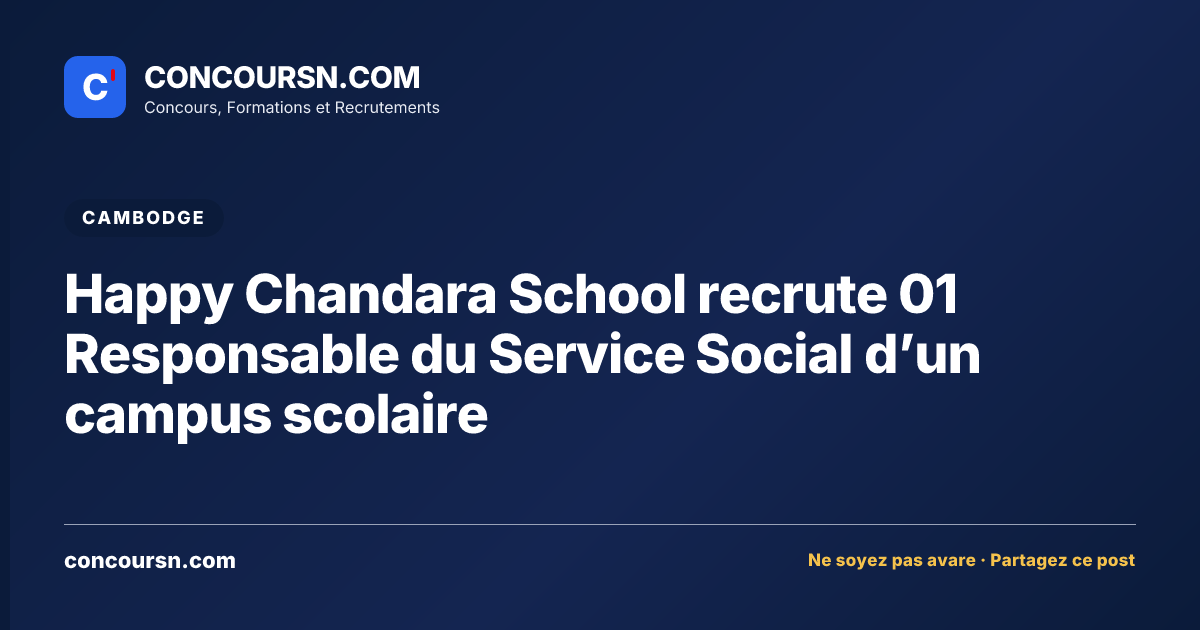 Illustration de l’article : Happy Chandara School recrute 01 Responsable du Service Social d’un campus scolaire