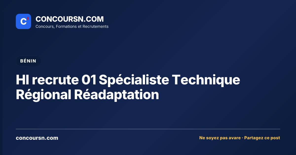 HI recrute 01 Spécialiste Technique Régional Réadaptation
