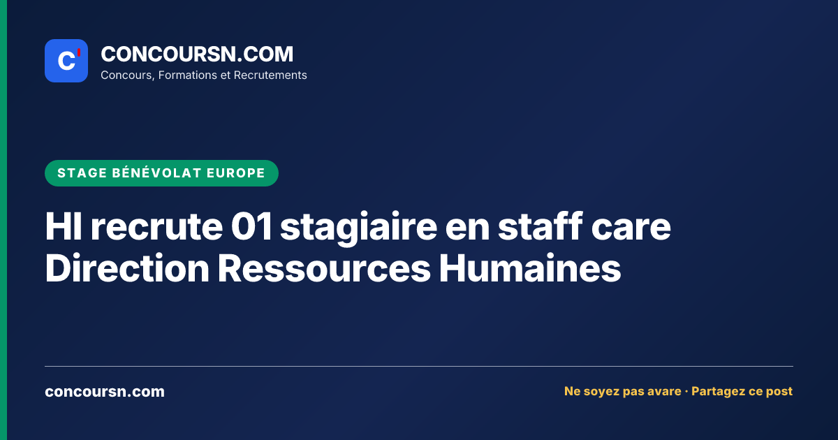 Illustration de l’article : HI recrute 01 stagiaire en staff care Direction Ressources Humaines