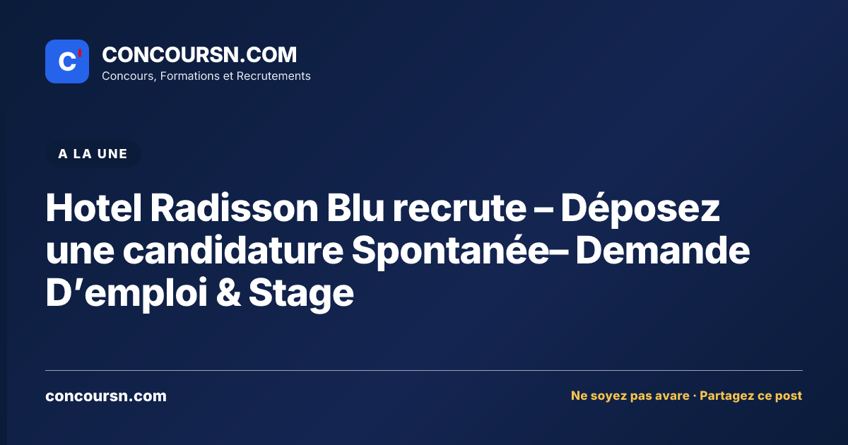 Illustration de l’article : Hotel Radisson Blu recrute – Déposez une candidature Spontanée– Demande D’emploi & Stage