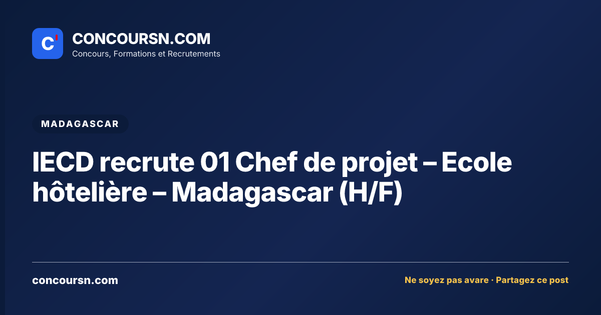 Illustration de l’article : IECD recrute 01 Chef de projet – Ecole hôtelière – Madagascar (H/F)