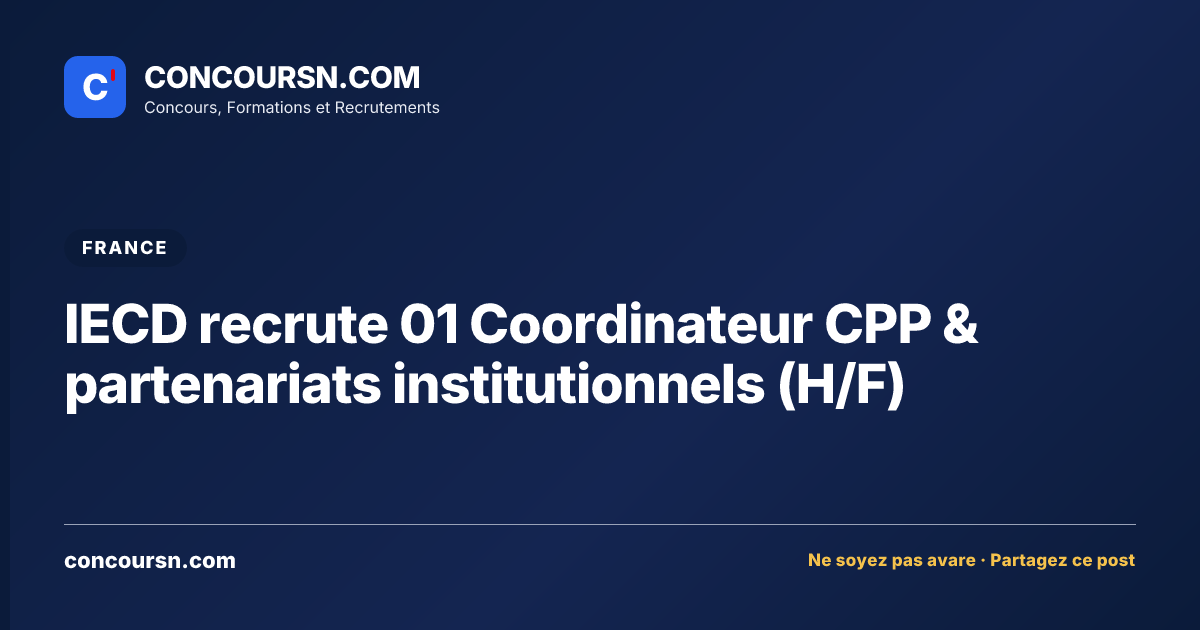 Illustration de l’article : IECD recrute 01 Coordinateur CPP & partenariats institutionnels (H/F)