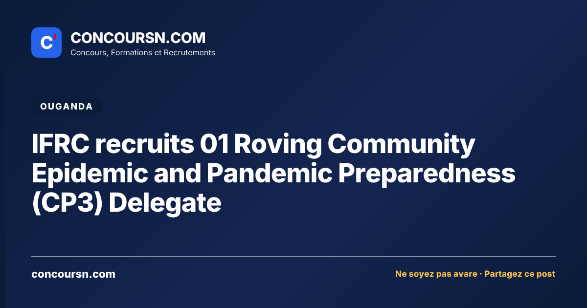 IFRC recruits 01 Roving Community Epidemic and Pandemic Preparedness (CP3) Delegate