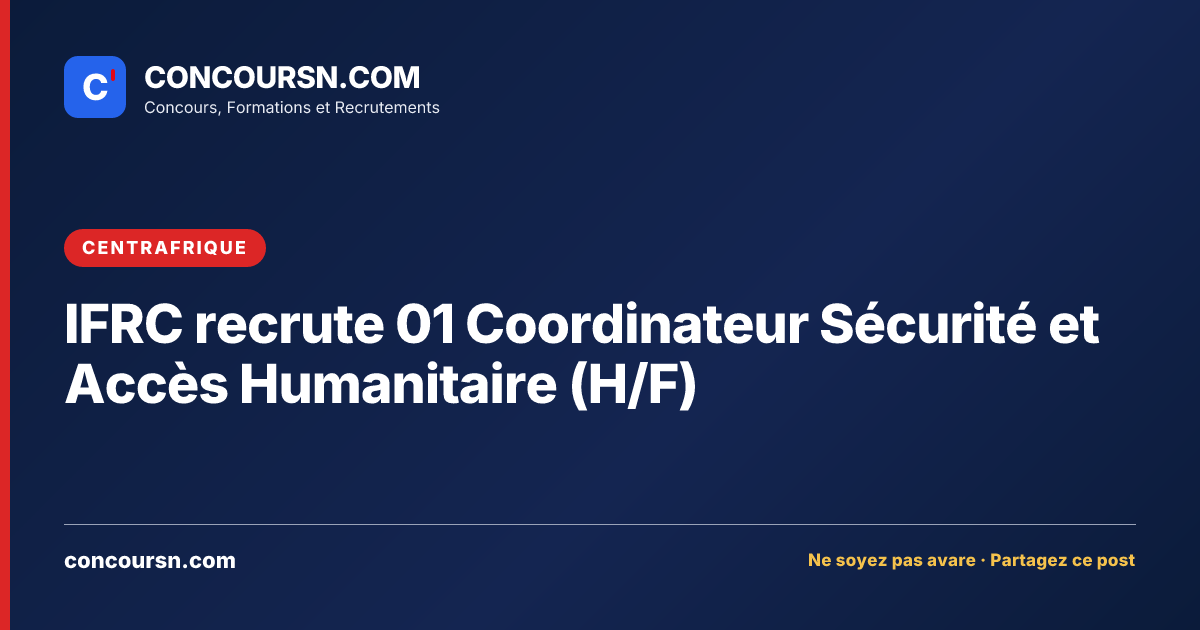 Illustration de l’article : IFRC recrute 01 Coordinateur Sécurité et Accès Humanitaire (H/F)