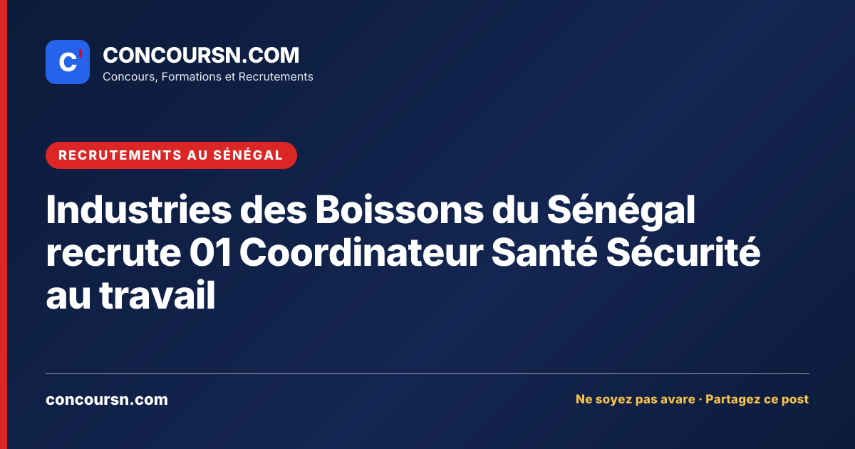 Illustration de l’article : Industries des Boissons du Sénégal recrute 01 Coordinateur Santé Sécurité au travail