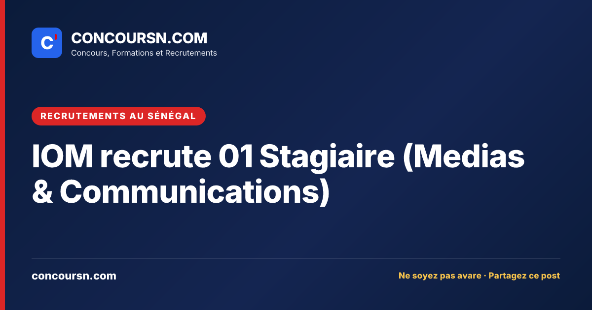 Illustration de l’article : IOM recrute 01 Stagiaire (Medias & Communications)