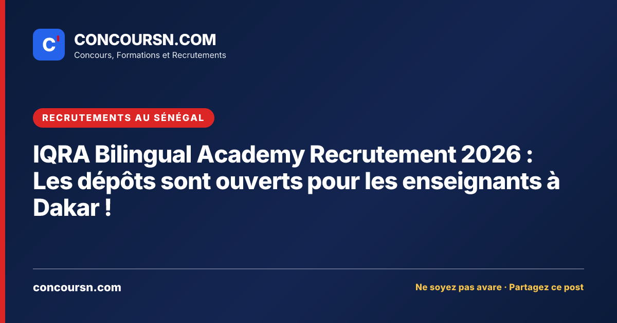 Illustration de l’article : IQRA Bilingual Academy Recrutement 2026 : Les dépôts sont ouverts pour les enseignants à Dakar !