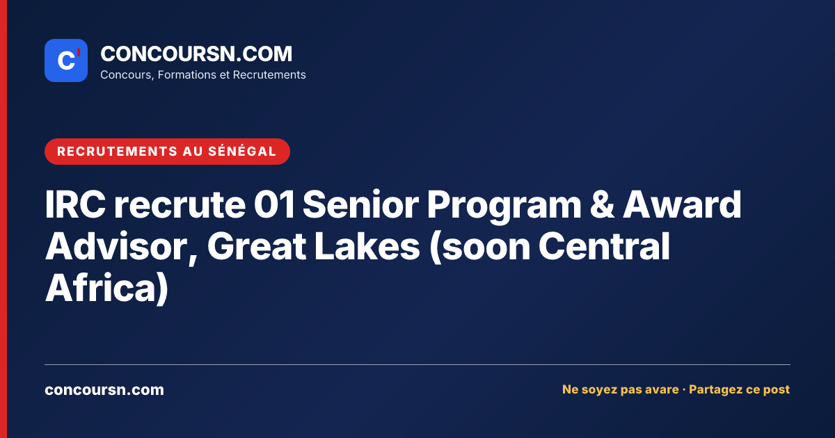 Illustration de l’article : IRC recrute 01 Senior Program & Award Advisor, Great Lakes (soon Central Africa)