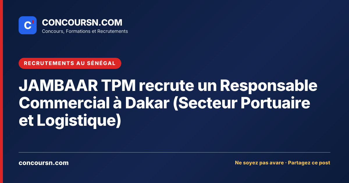 Illustration de l’article : JAMBAAR TPM recrute un Responsable Commercial à Dakar (Secteur Portuaire et Logistique)