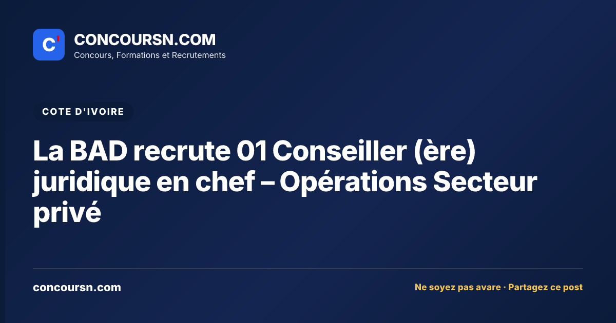 Illustration de l’article : La BAD recrute 01 Conseiller (ère) juridique en chef – Opérations Secteur privé