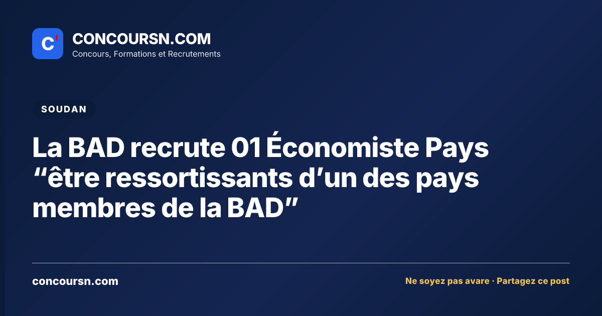 Illustration de l’article : La BAD recrute 01 Économiste Pays “être ressortissants d’un des pays membres de la BAD”