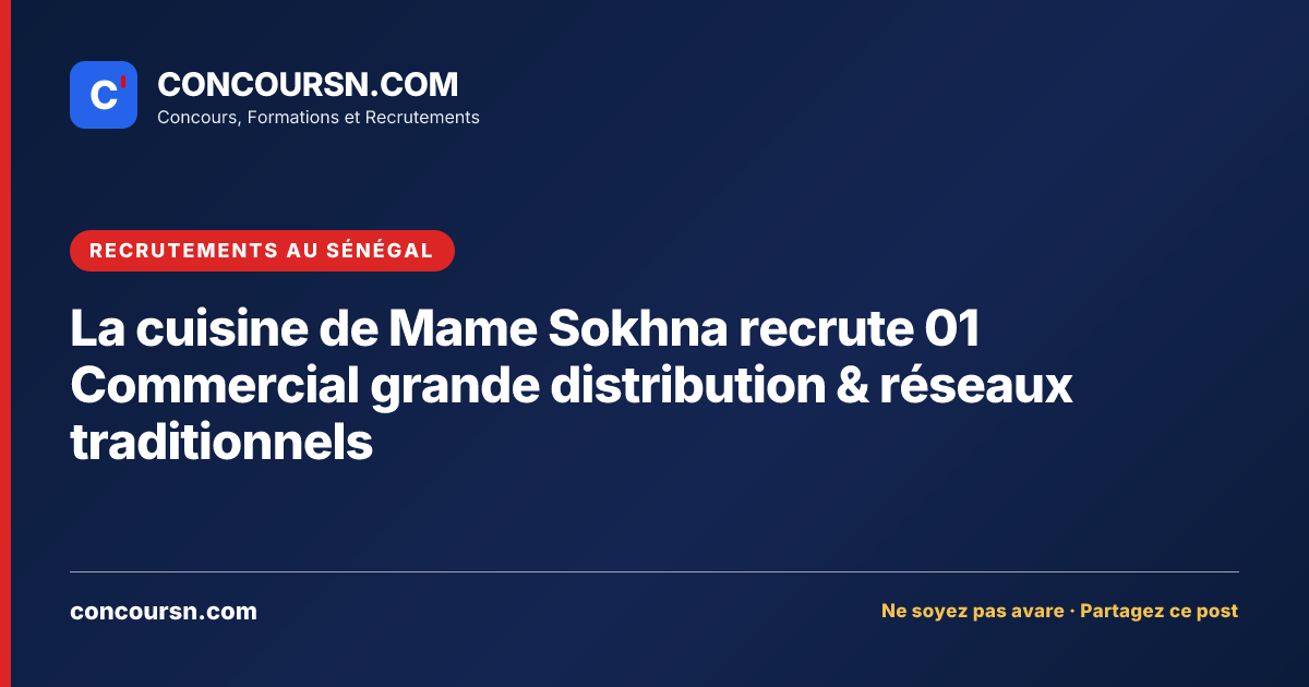 Illustration de l’article : La cuisine de Mame Sokhna recrute 01 Commercial grande distribution & réseaux traditionnels