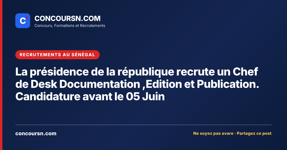 Illustration de l’article : La présidence de la république recrute un Chef de Desk Documentation ,Edition et Publication. Candidature avant le 05 Juin