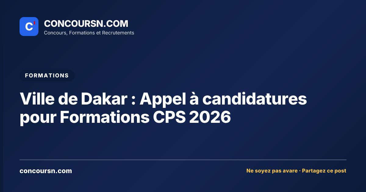 Illustration de l’article : Ville de Dakar : Appel à candidatures pour Formations CPS 2026