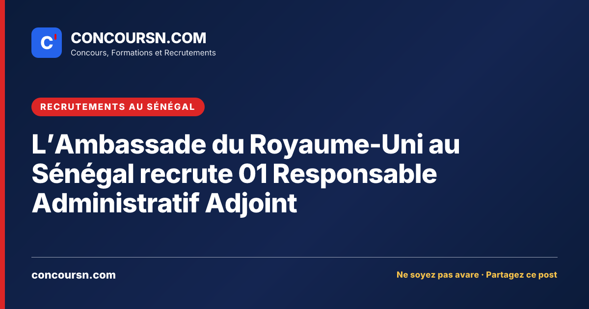 Illustration de l’article : L’Ambassade du Royaume-Uni au Sénégal recrute 01 Responsable Administratif Adjoint