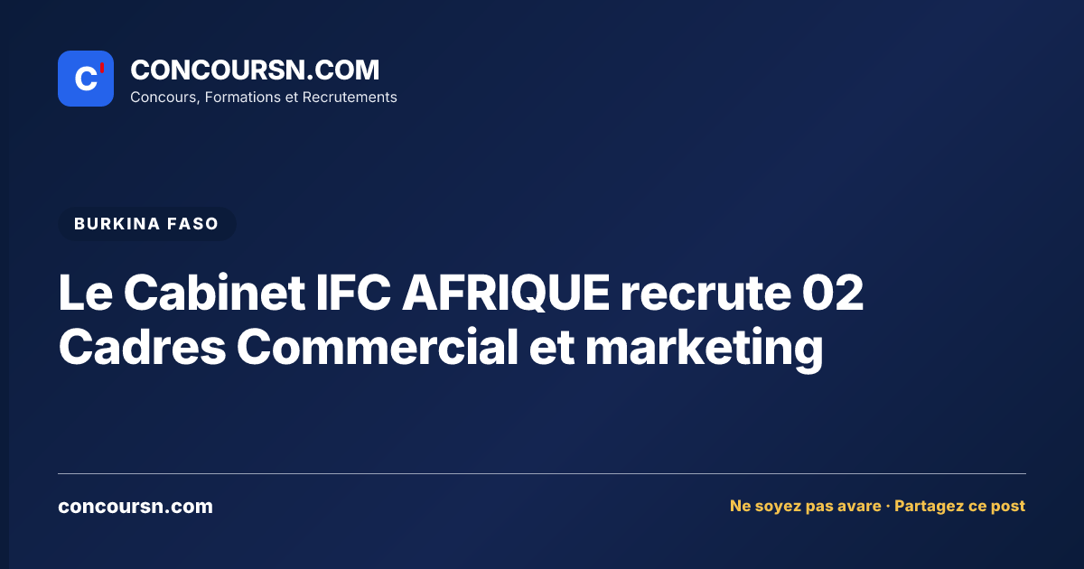 Illustration de l’article : Le Cabinet IFC AFRIQUE recrute 02 Cadres Commercial et marketing