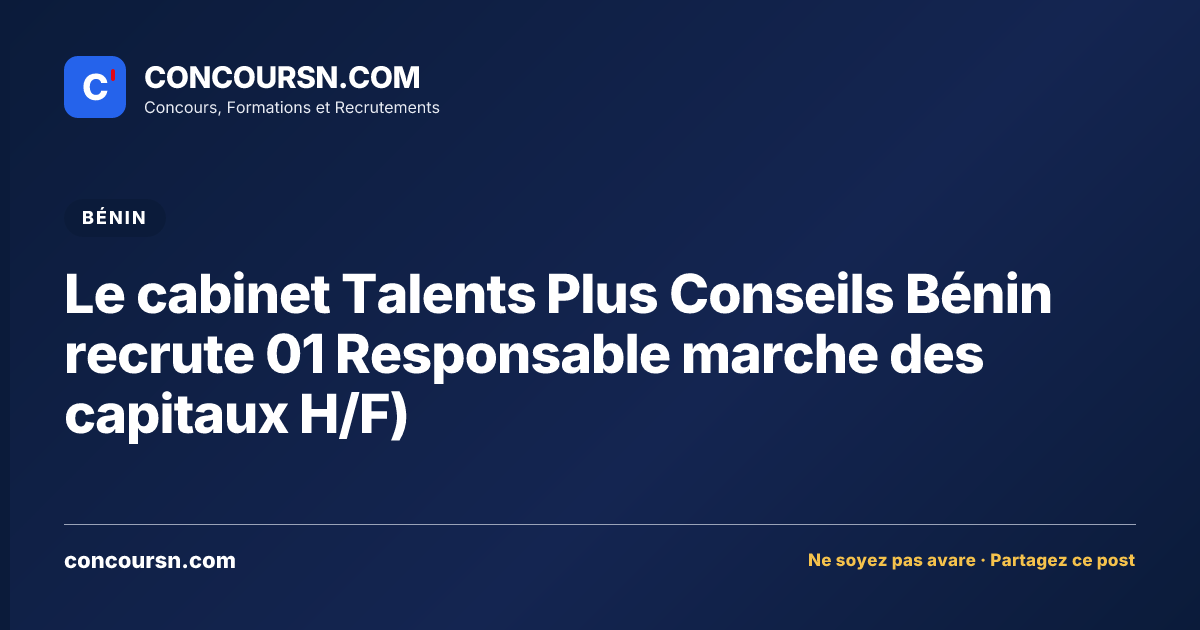 Illustration de l’article : Le cabinet Talents Plus Conseils Bénin recrute 01 Responsable marche des capitaux H/F)