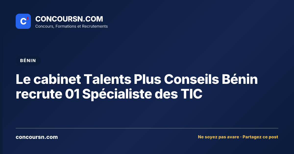 Illustration de l’article : Le cabinet Talents Plus Conseils Bénin recrute 01 Spécialiste des TIC