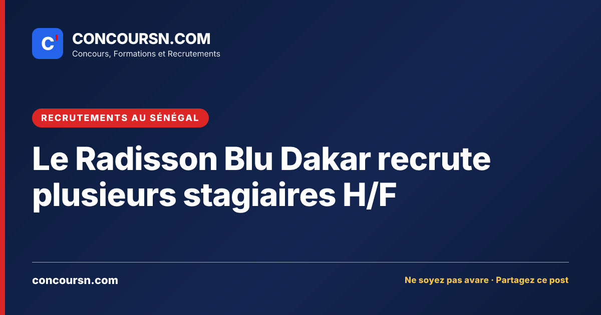 Illustration de l’article : Le Radisson Blu Dakar recrute plusieurs stagiaires H/F