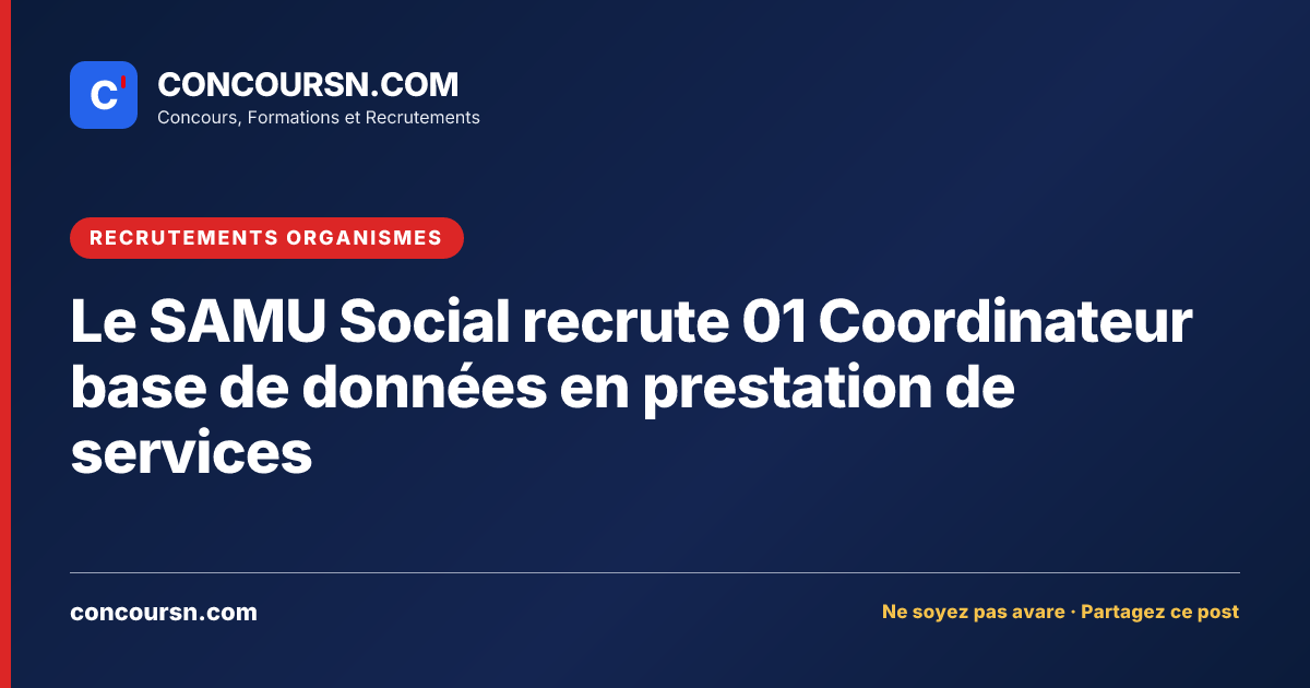 Illustration de l’article : Le SAMU Social recrute 01 Coordinateur base de données en prestation de services