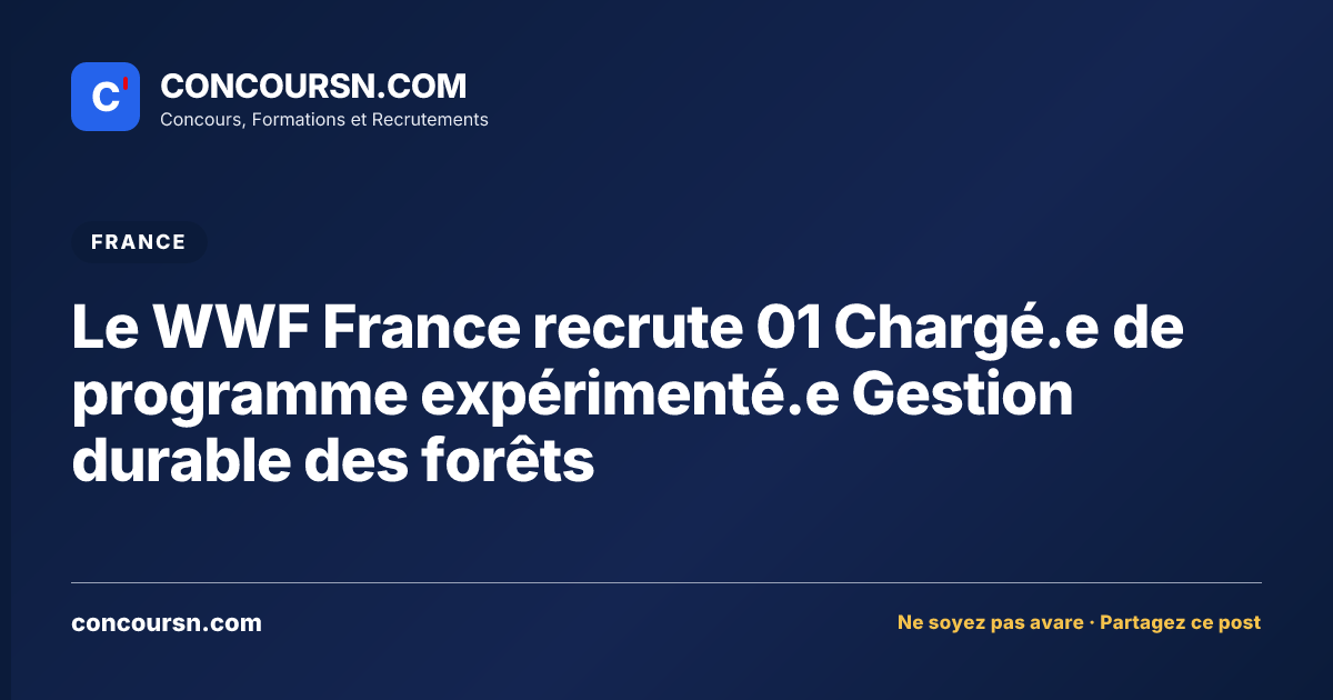 Illustration de l’article : Le WWF France recrute 01 Chargé.e de programme expérimenté.e Gestion durable des forêts