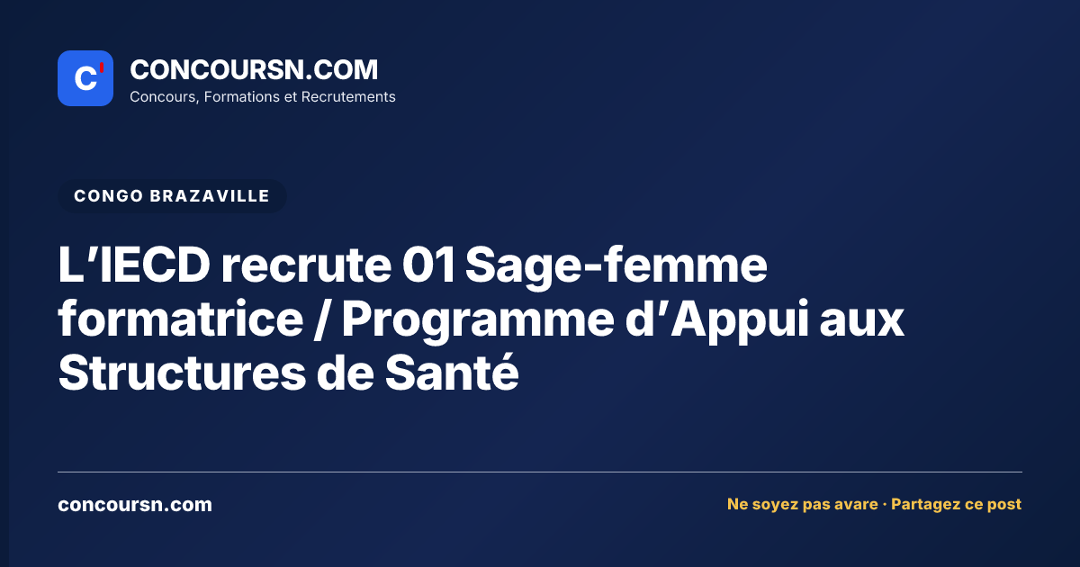 L’IECD recrute 01 Sage-femme formatrice / Programme d’Appui aux Structures de Santé
