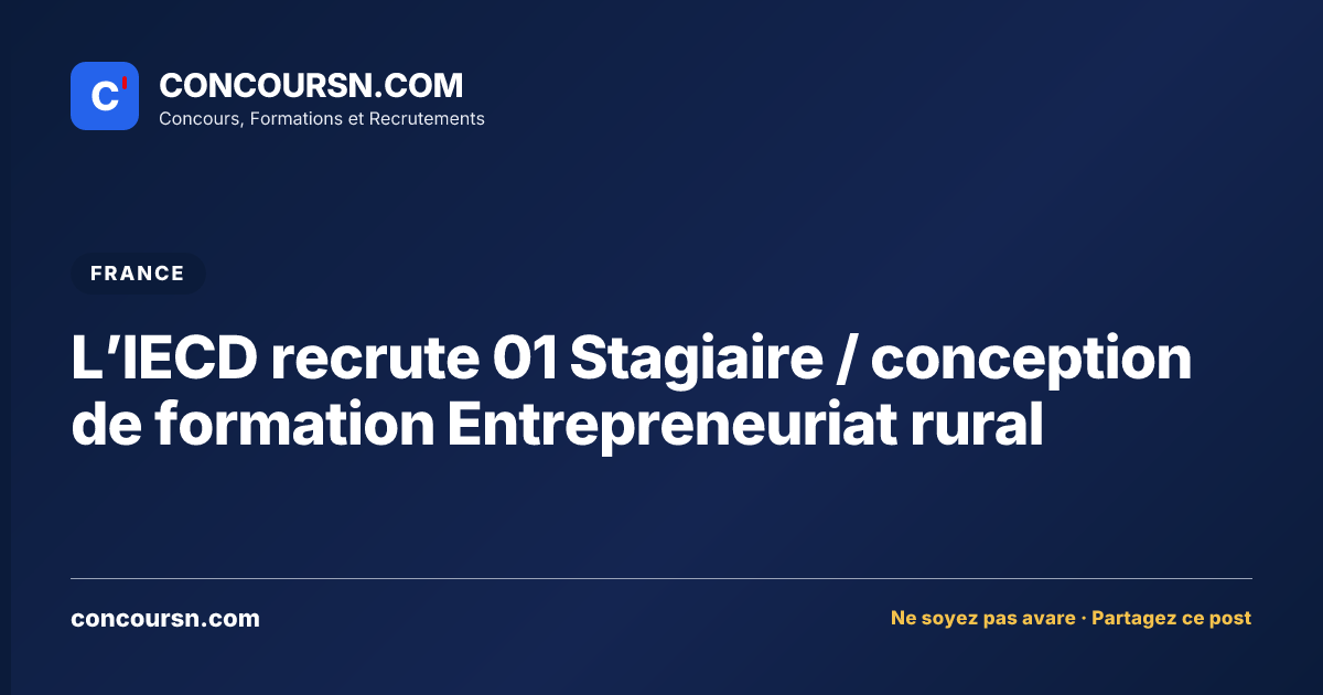 Illustration de l’article : L’IECD recrute 01 Stagiaire / conception de formation Entrepreneuriat rural
