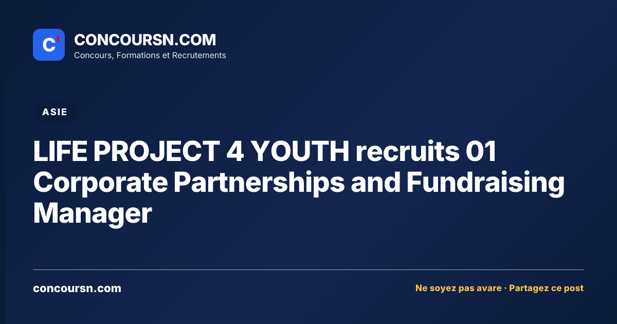 LIFE PROJECT 4 YOUTH recruits 01 Corporate Partnerships and Fundraising Manager