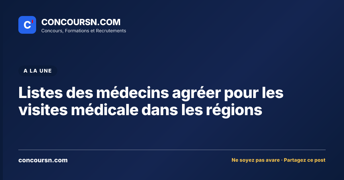 Listes des médecins agréer pour les visites médicale dans les régions