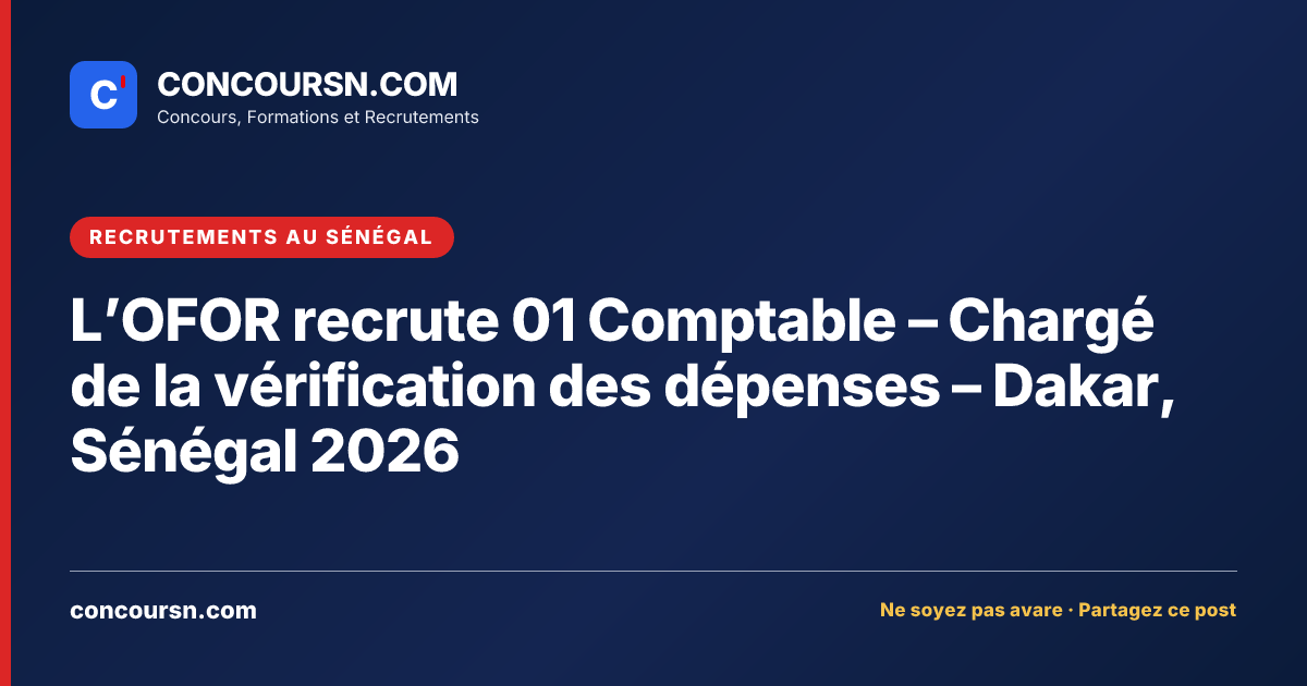 Illustration de l’article : L’OFOR recrute 01 Comptable – Chargé de la vérification des dépenses – Dakar, Sénégal 2026