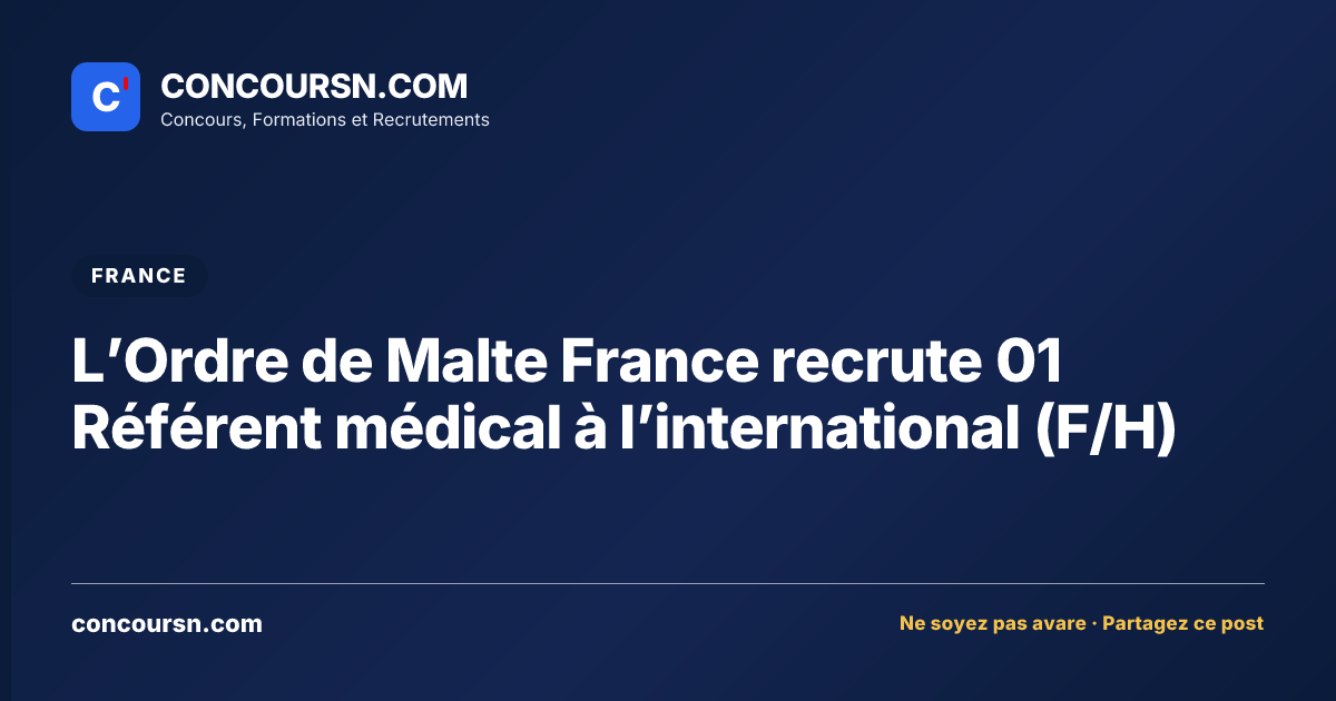 Illustration de l’article : L’Ordre de Malte France recrute 01 Référent médical à l’international (F/H)