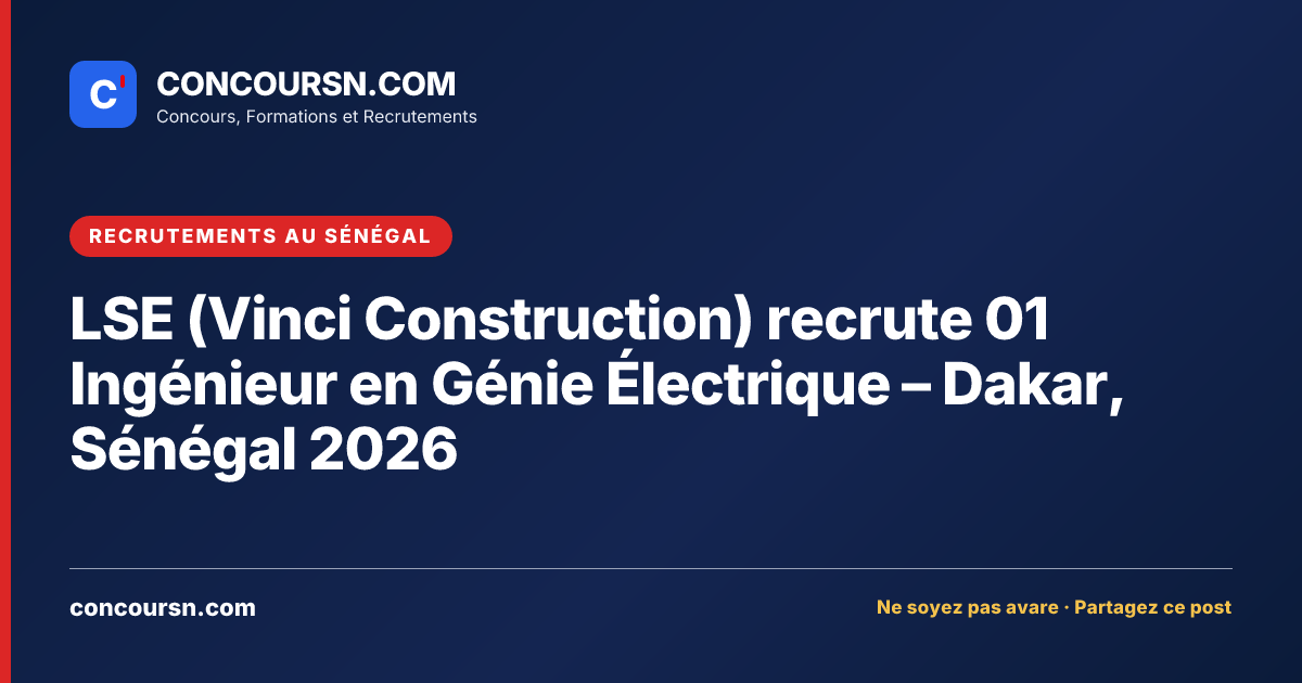 Illustration de l’article : LSE (Vinci Construction) recrute 01 Ingénieur en Génie Électrique – Dakar, Sénégal 2026