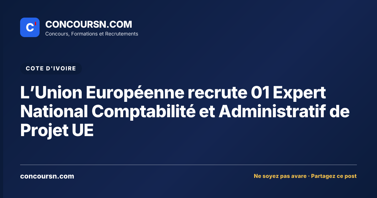 Illustration de l’article : L’Union Européenne recrute 01 Expert National Comptabilité et Administratif de Projet UE
