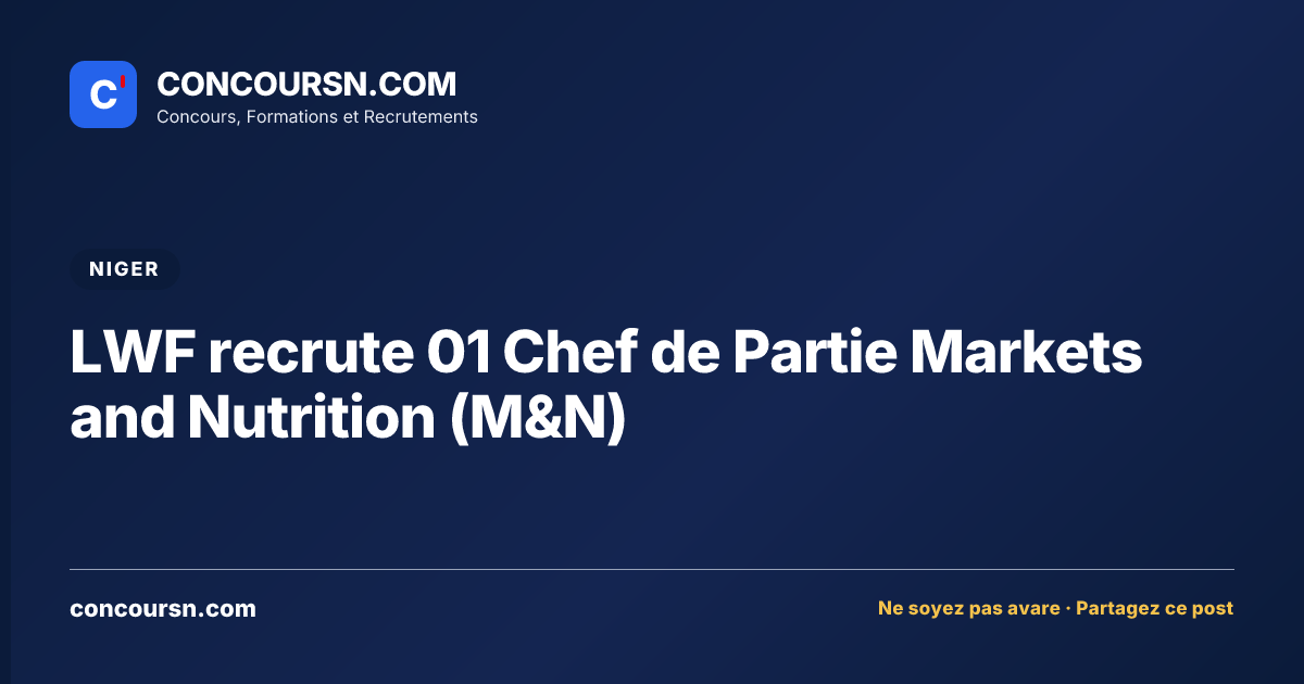 Illustration de l’article : LWF recrute 01 Chef de Partie Markets and Nutrition (M&N)