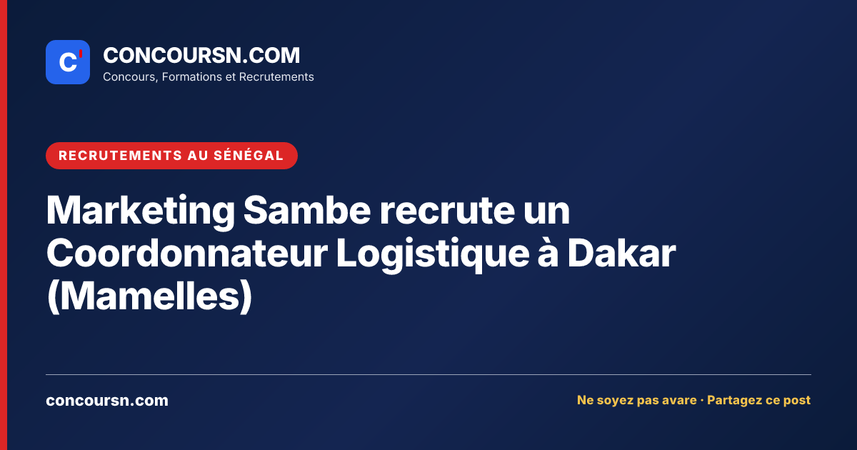 Illustration de l’article : Marketing Sambe recrute un Coordonnateur Logistique à Dakar (Mamelles)