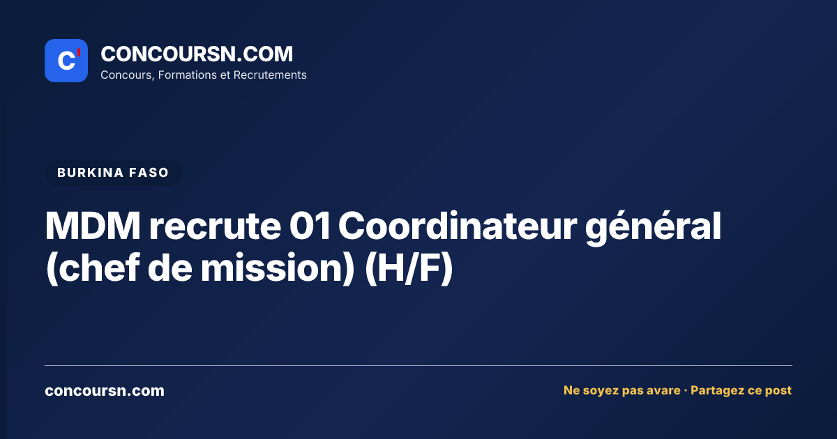 Illustration de l’article : MDM recrute 01 Coordinateur général (chef de mission) (H/F)