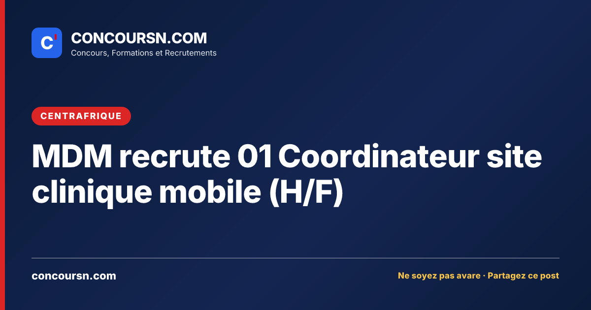 Illustration de l’article : MDM recrute 01 Coordinateur site clinique mobile (H/F)
