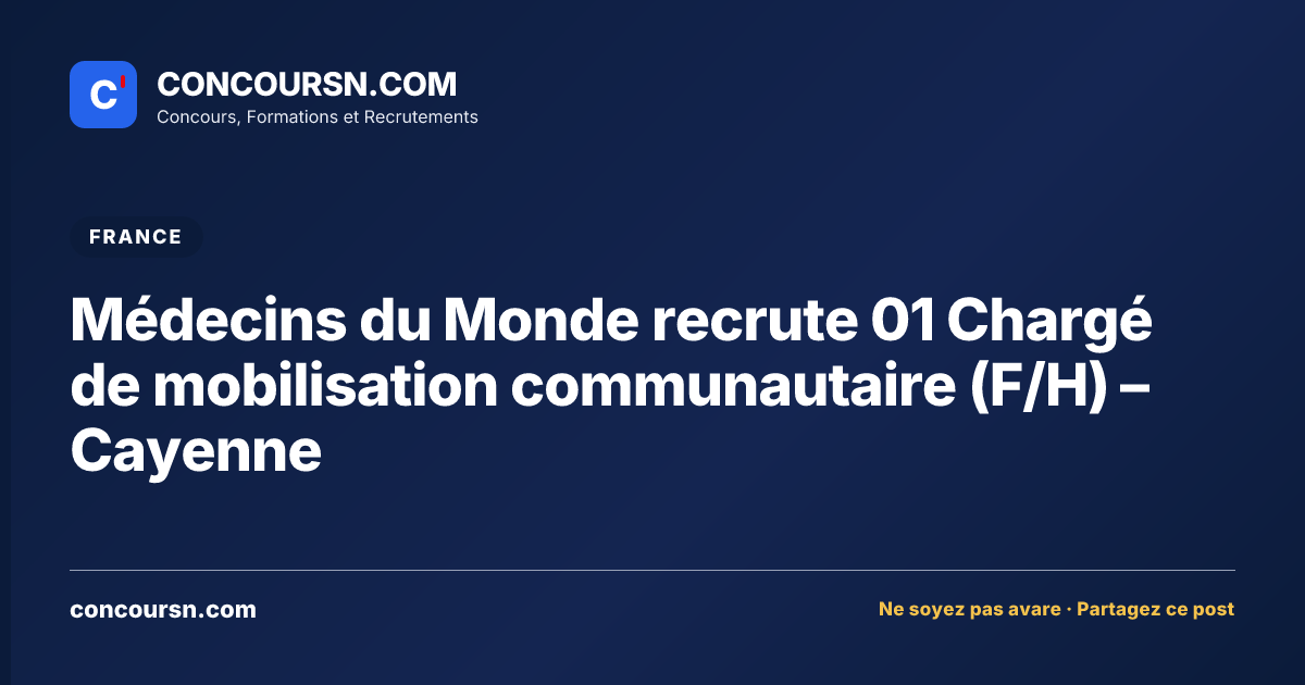 Illustration de l’article : Médecins du Monde recrute 01 Chargé de mobilisation communautaire (F/H) – Cayenne