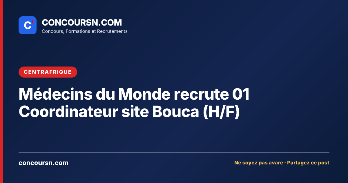 Illustration de l’article : Médecins du Monde recrute 01 Coordinateur site Bouca (H/F)
