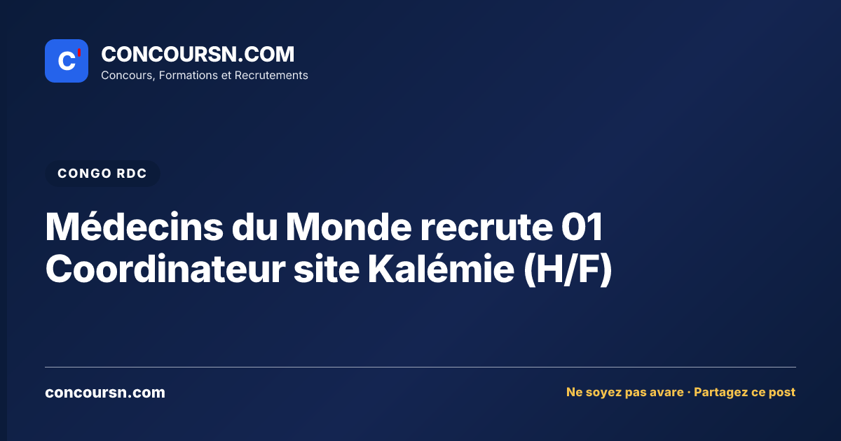 Illustration de l’article : Médecins du Monde recrute 01 Coordinateur site Kalémie (H/F)