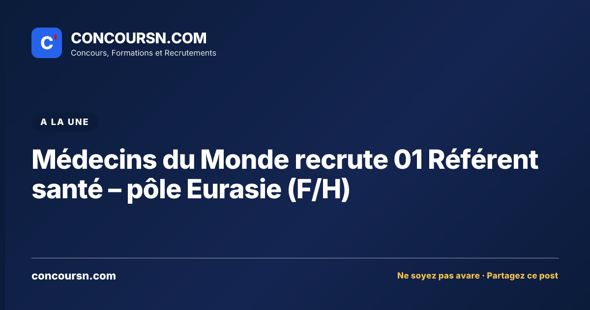 Illustration de l’article : Médecins du Monde recrute 01 Référent santé – pôle Eurasie (F/H)